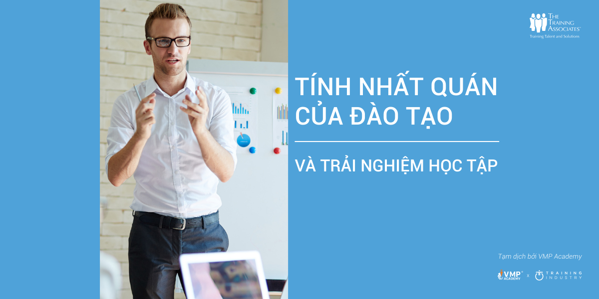 Ebook Tính nhất quán trong đào tạo & trải nghiệm học tập do VMP Academy dịch