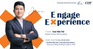 Cafe & Learn tháng 6 trở lại HCM với chủ đề: Engage Experience