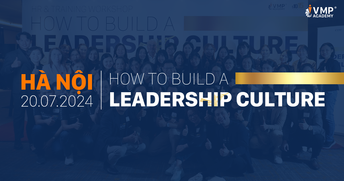 How to build a leadership culture sẽ tới Hà Nội. 