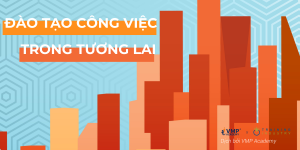 Ebook Đào tạo công việc trong tương lai được thực hiện bởi Training Industry và dịch bởi VMP Academy