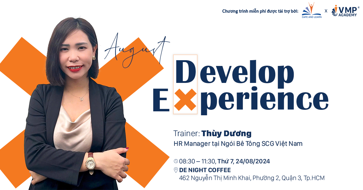 Cafe & Learn tháng 08/2024 với chủ đề Develop Experience.