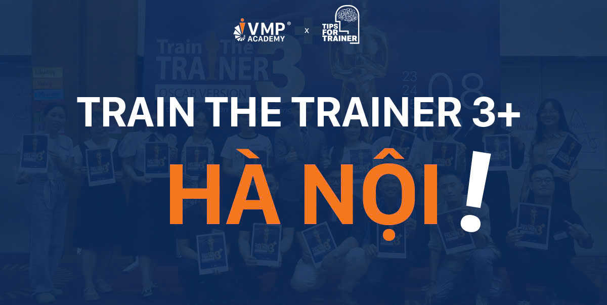 Train The Trainer 3+ tại Hà Nội có gì?