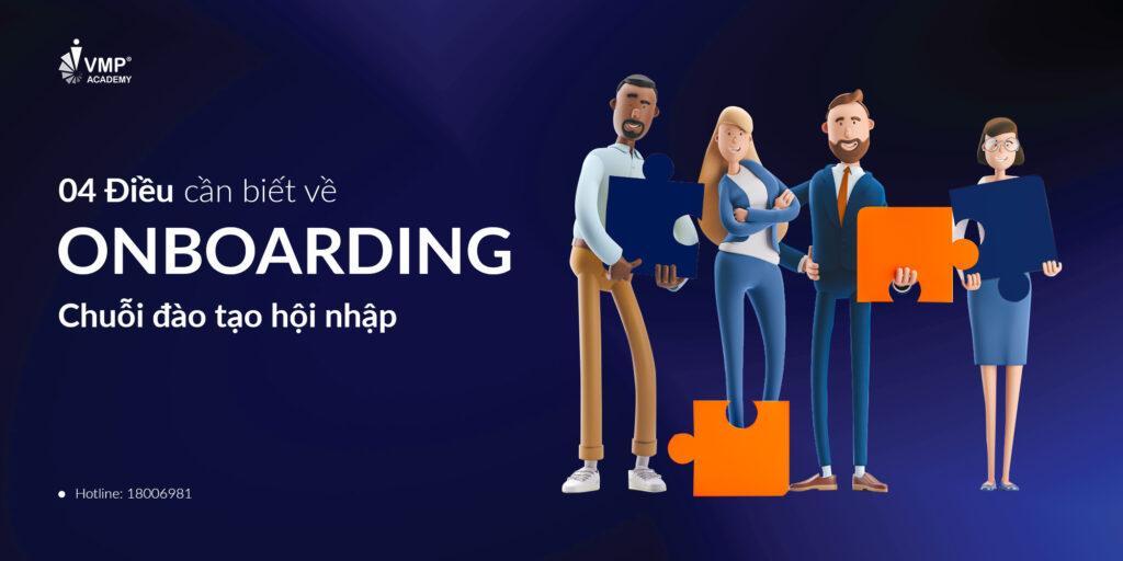 4 điều cần biết về onboarding - chuỗi đào tạo hội nhập