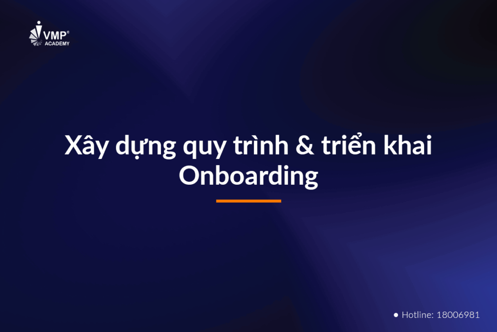 Xây dựng quy trình và triển khai Onboarding