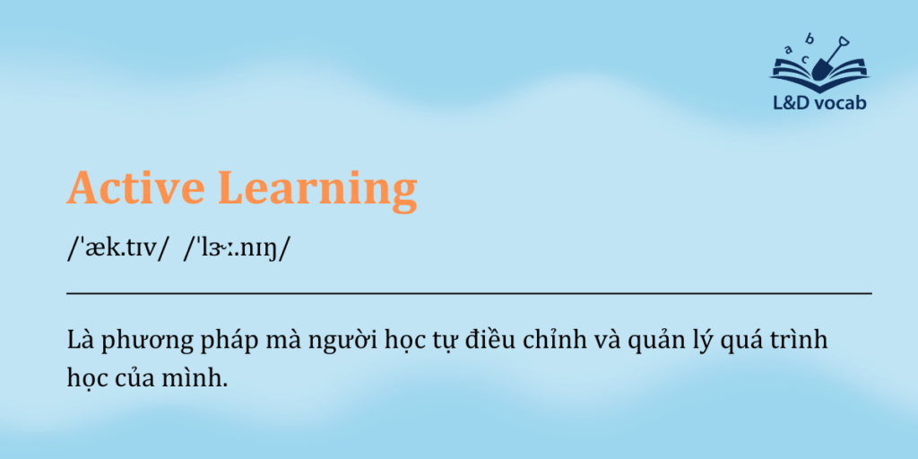 Khám phá về active learning tại bài viết này.