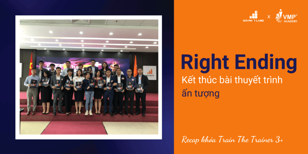 Right Ending - Phương pháp giúp Trainer kết thúc bài thuyết trình ấn tượng.