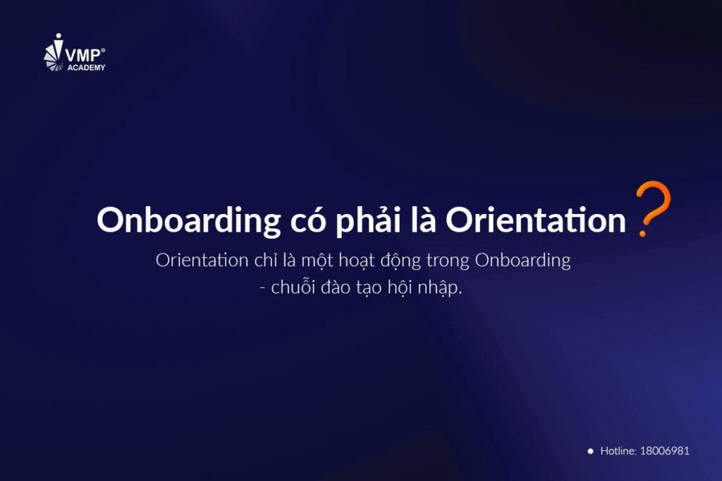 Onboarding có phải là Orientation?