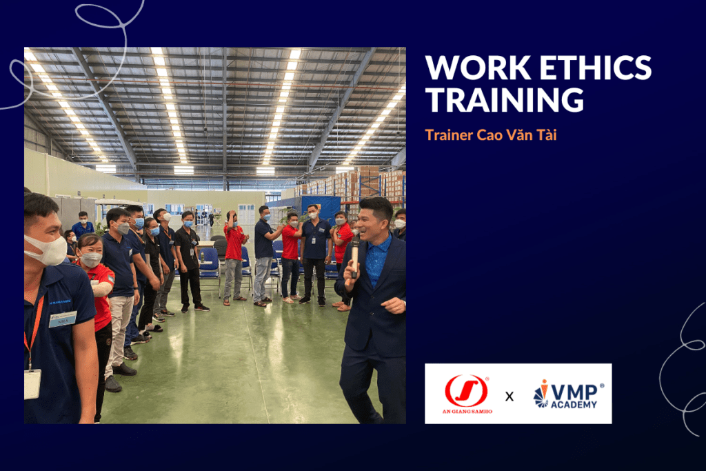 Năng lượng cùng khóa Work Ethics Training.