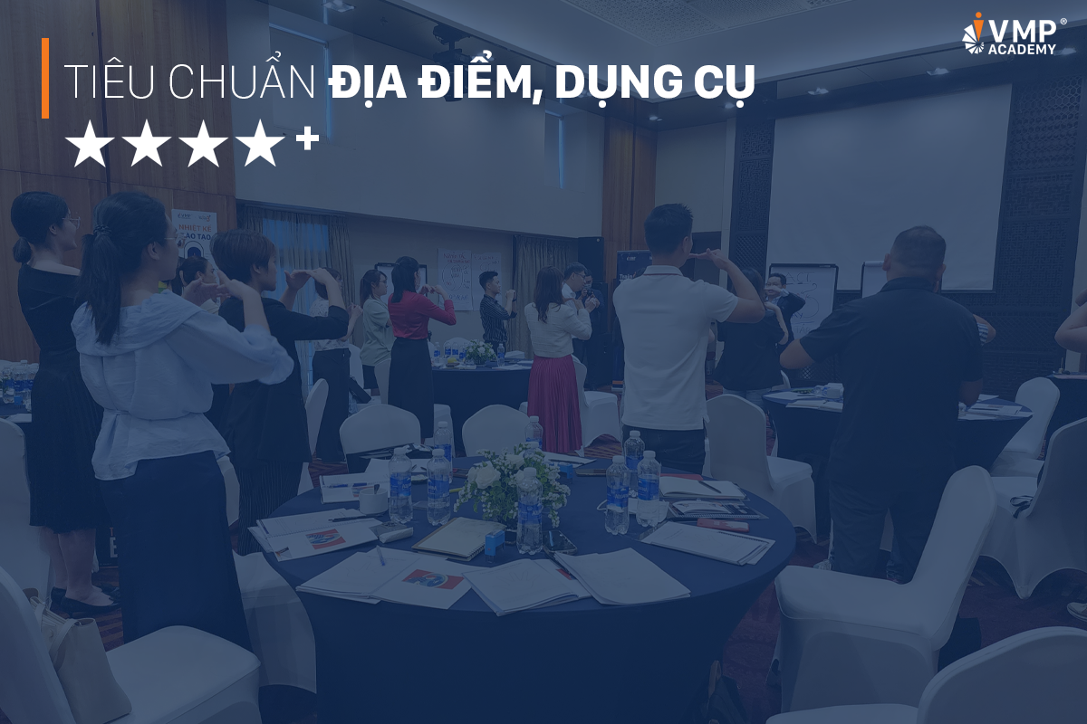 Tiêu chuẩn về địa, điểm, dụng cụ đào tạo. 