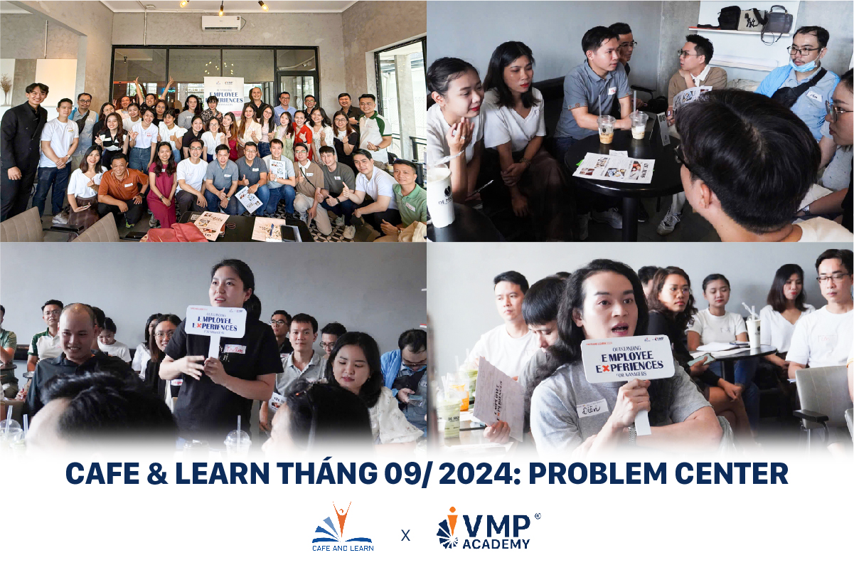 Cafe & Learn tháng 09/2024: Problem Center.