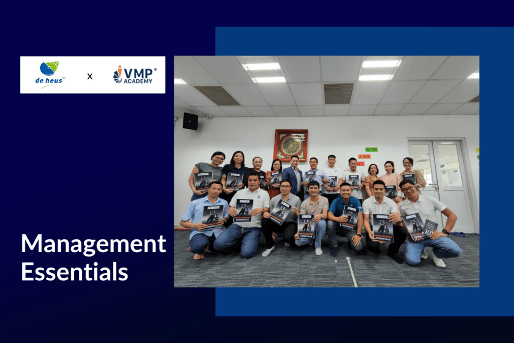 Phát triển kỹ năng lãnh đạo cho đội ngũ De Heus thông qua khóa Management Essentials.