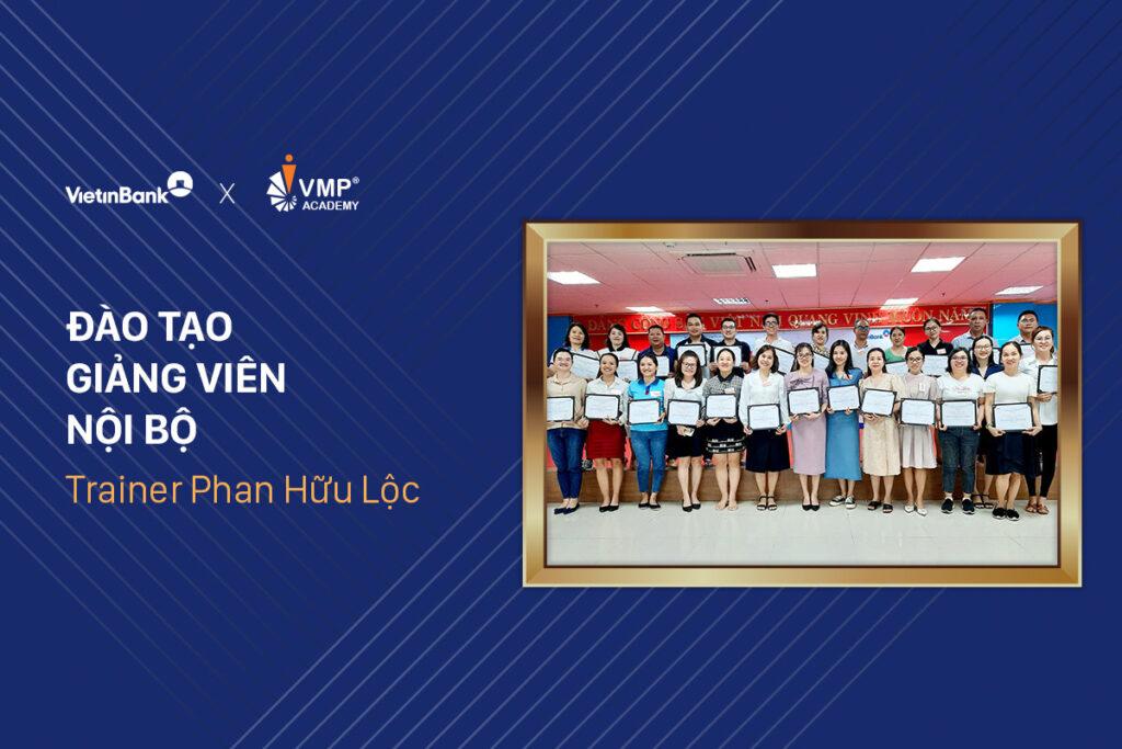 Kết tuần với khóa nâng cao năng lực đào tạo cho đội ngũ quản lý của VietinBank.