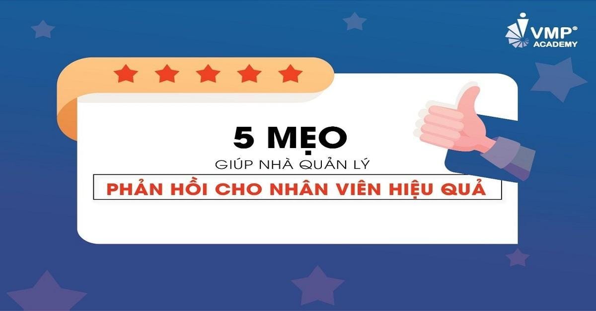 5 mẹo giúp nhà quản lý phản hồi hiệu quả