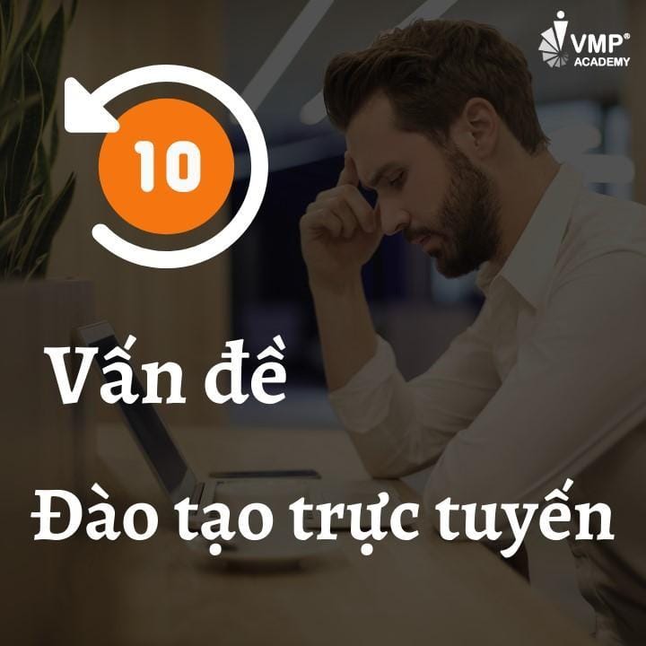 10 vấn đề khi đào tạo trực tuyến