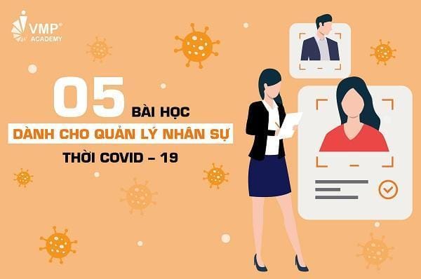 5 BÀI HỌC CẦN ĐƯỢC RÚT RA KHI QUẢN LÝ NHÂN SỰ THỜI COVID