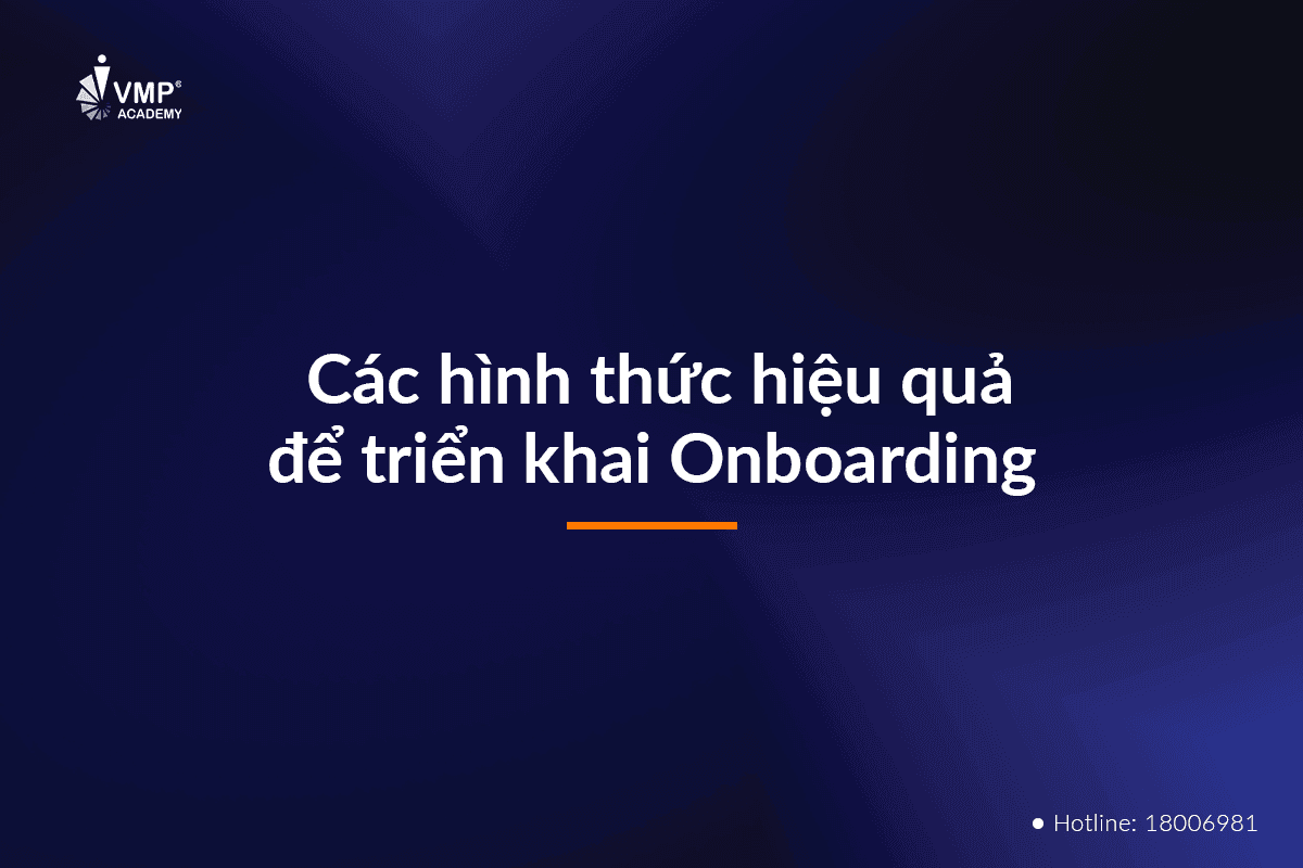 Các hình thức hiệu quả để triển khai Onboarding