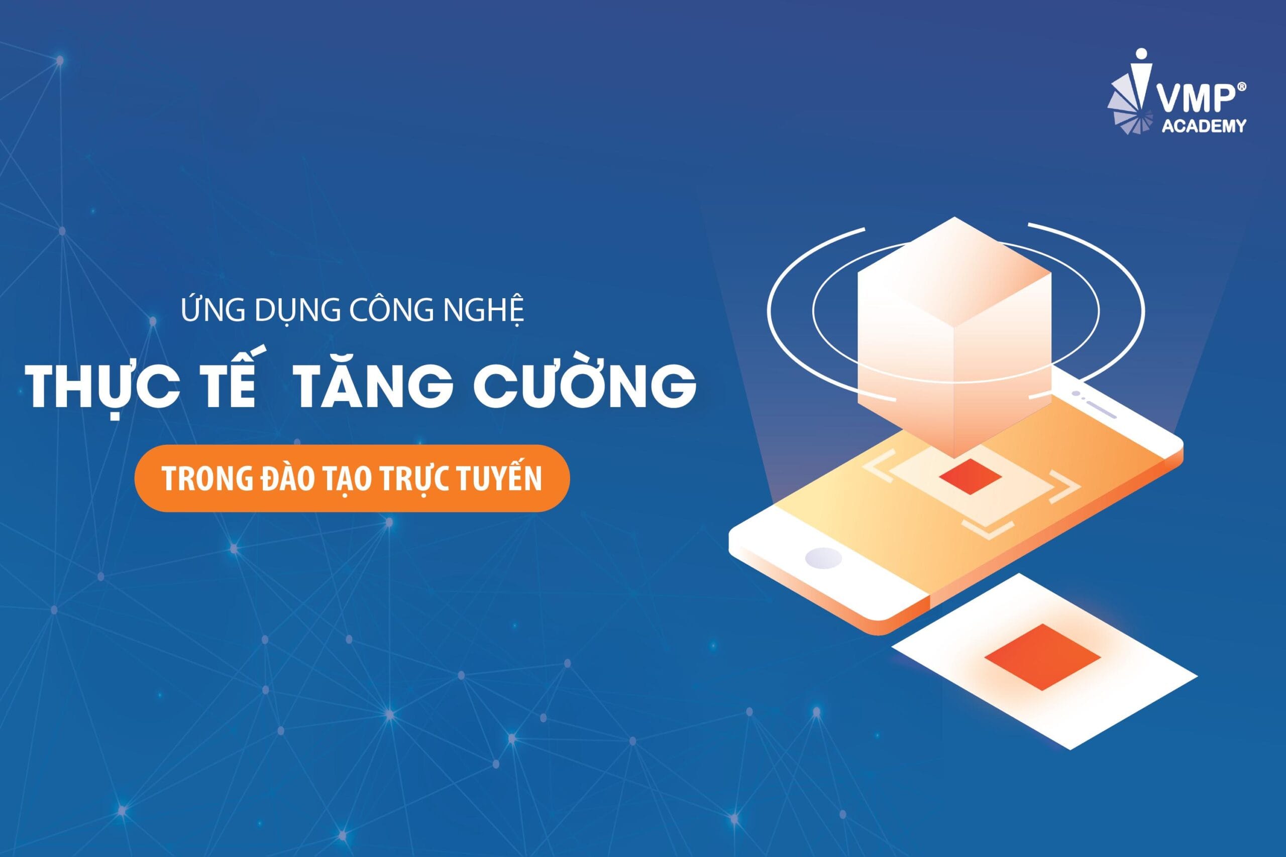 ỨNG DỤNG THỰC TẾ TĂNG CƯỜNG TRONG ĐÀO TẠO TRỰC TUYẾN