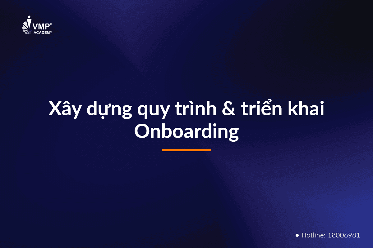 Xây dựng quy trình và triển khai Onboarding