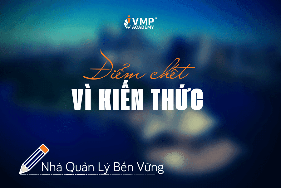 Điểm chết vì kiến thức
