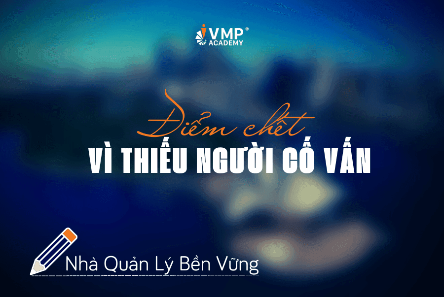 Điểm chết vì thiếu người cố vấn