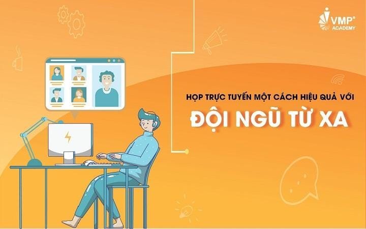 Họp trực tuyến với đội ngũ từ xa
