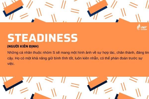 Nhóm người kiên định (S – Steadiness)