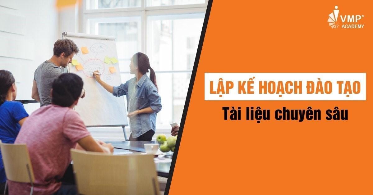 LẬP KẾ HOẠCH ĐÀO TẠO - Tài liệu chuyên sâu