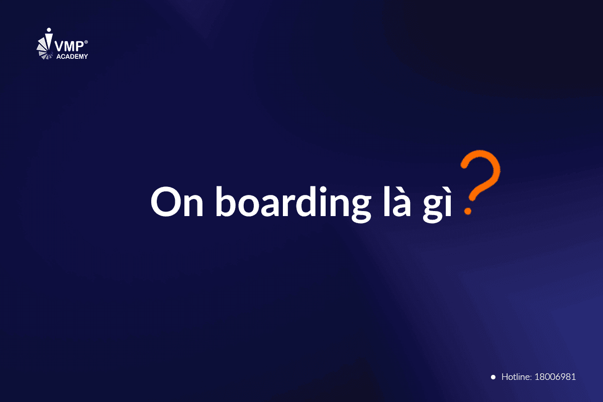 On boarding thường có tên gọi khác là đào tạo hội nhập. On boarding thường có tên gọi khác là đào tạo hội nhập.