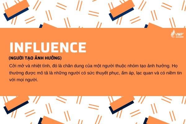 Nhóm người tạo ảnh hưởng (I – Influence)