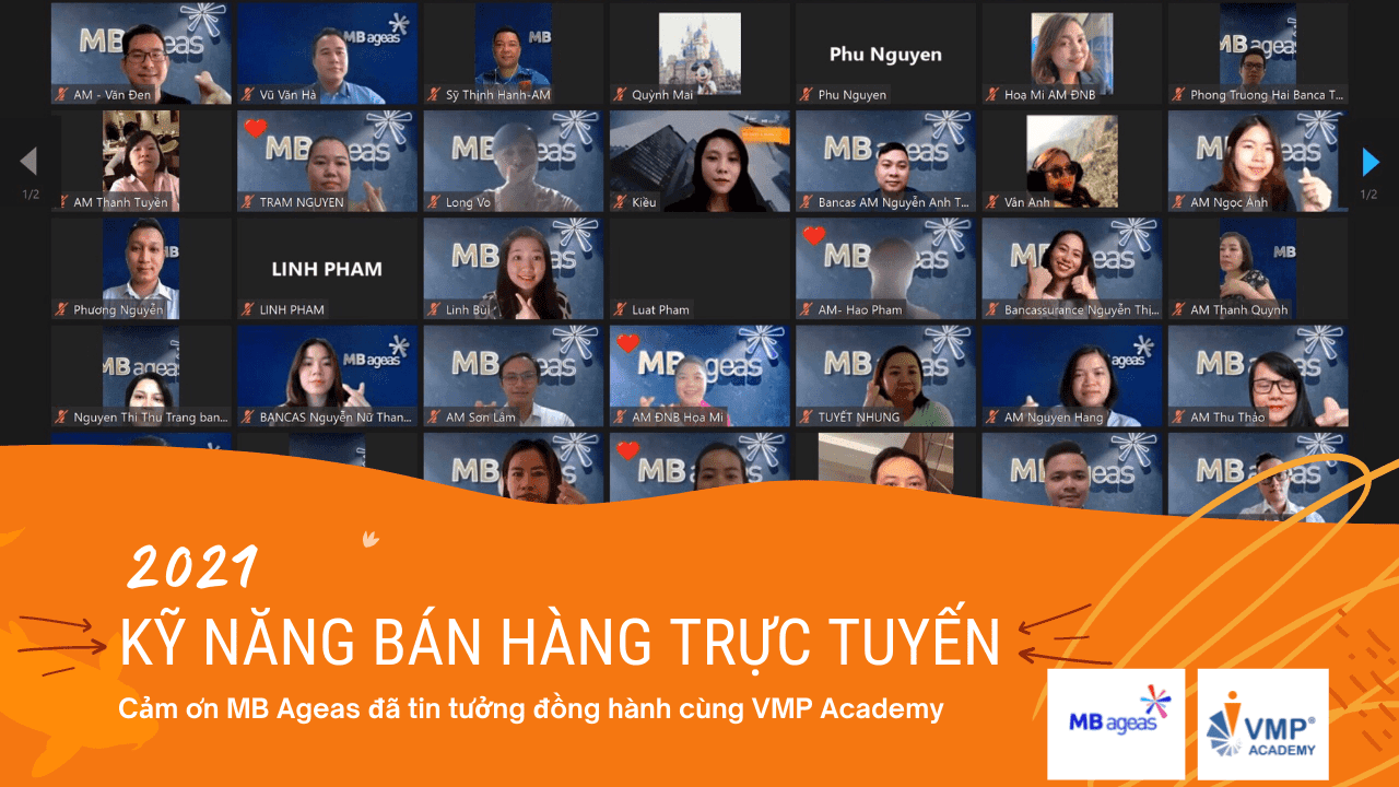 Cảm ơn đội ngũ MB Ageas đã nhiệt tình tham dự khóa Kỹ năng bán hàng trực tuyến 2021. Cảm ơn đội ngũ MB Ageas đã nhiệt tình tham dự khóa Kỹ năng bán hàng trực tuyến 2021.