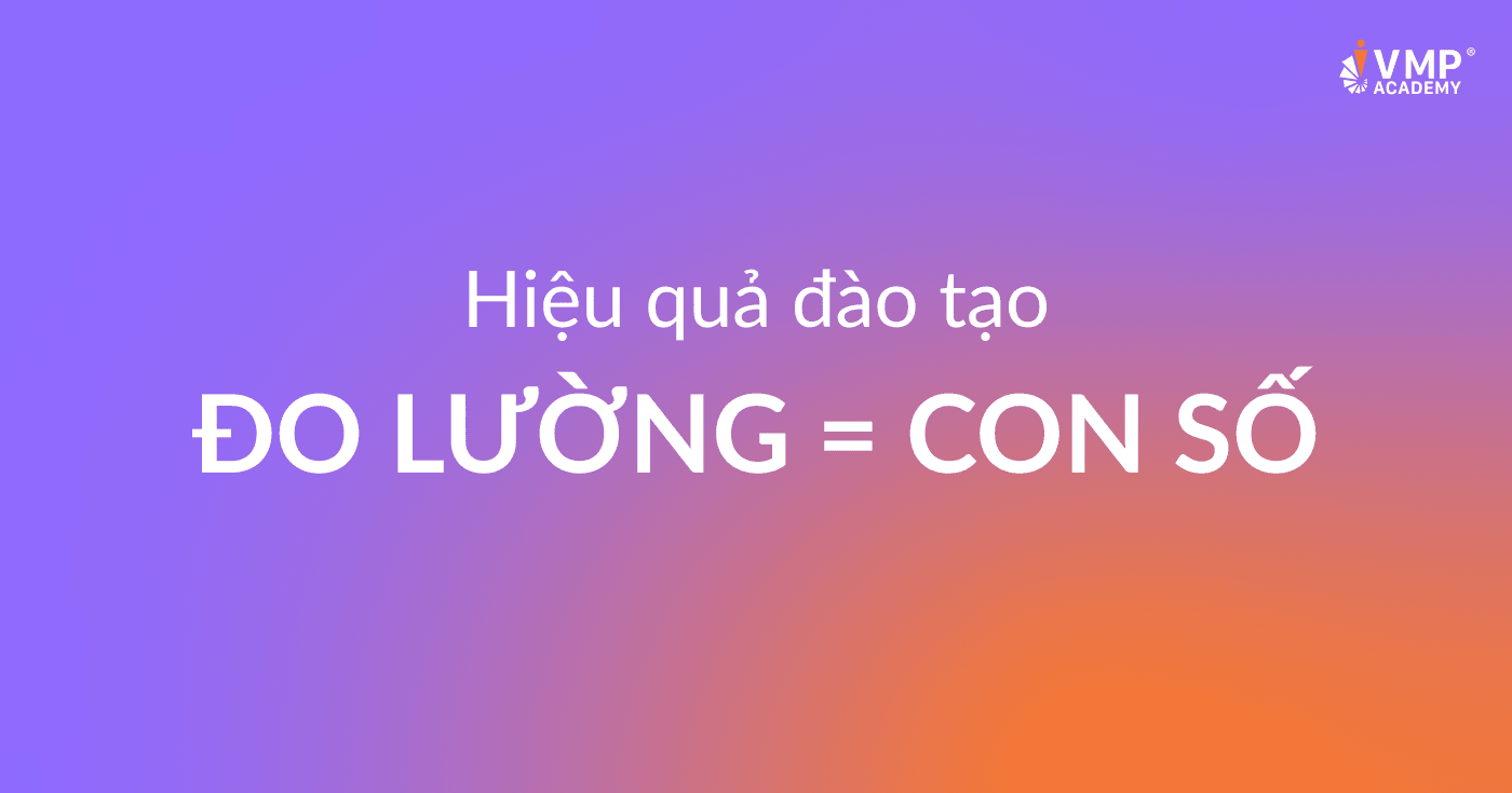 Đo lường hiệu quả đào tạo bằng con số.