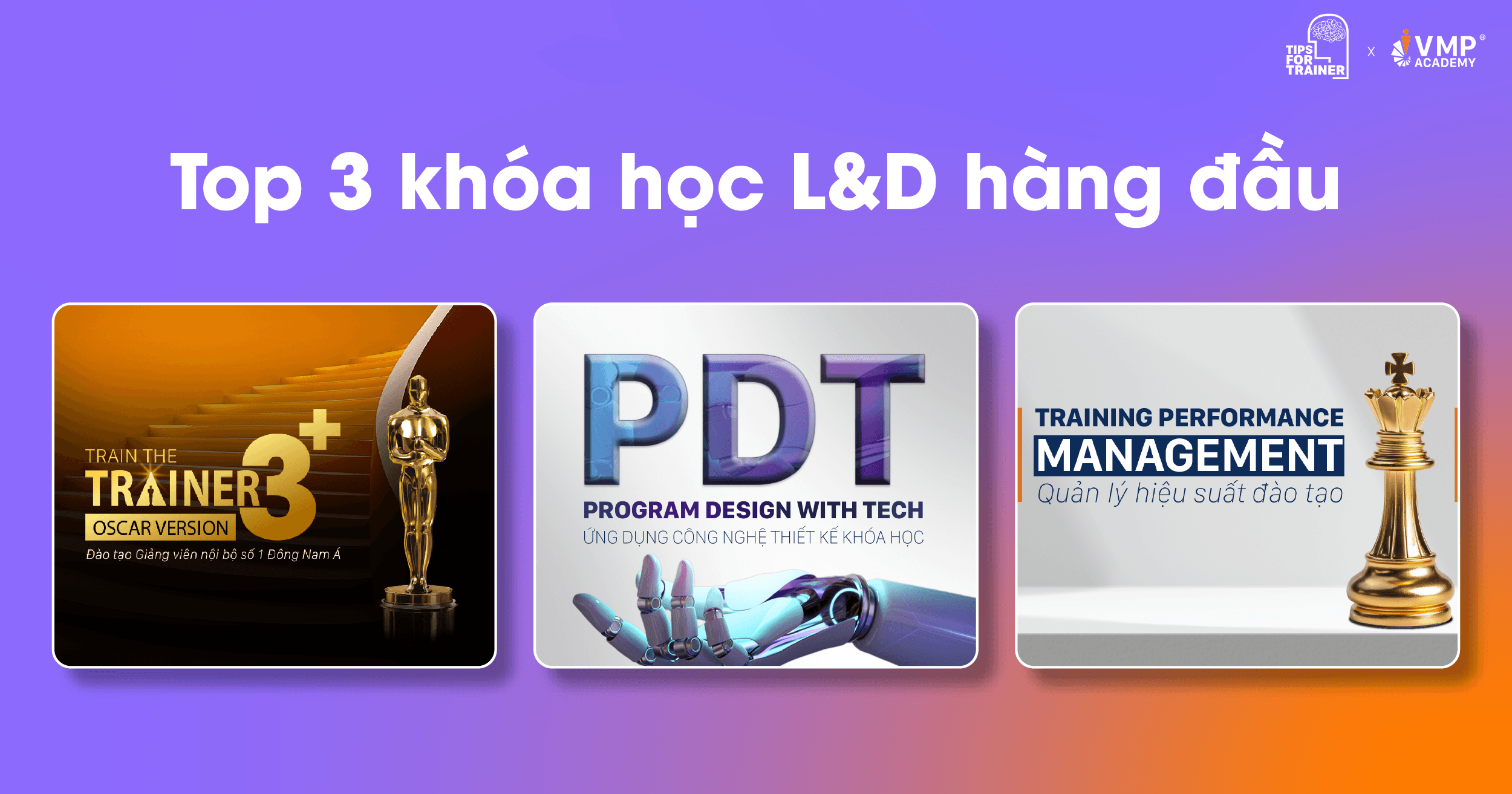 3 khóa học L&D không thể bỏ lỡ. 3 khóa học L&D không thể bỏ lỡ.