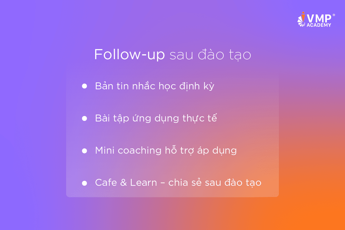 Follow up là điểm đặc biệt trong quy trình tổ chức khóa học quản lý. Follow up là điểm đặc biệt trong quy trình tổ chức khóa học quản lý.
