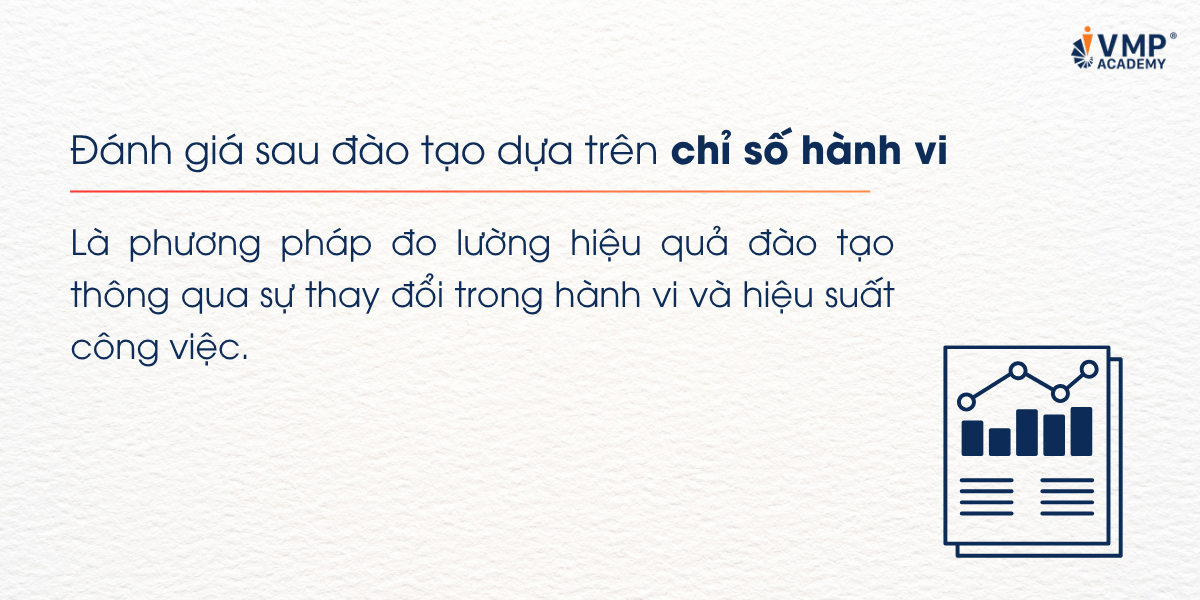 Đánh giá sau đào tạo dựa trên chỉ số hành vi là phương pháp đo lường hiệu quả đào tạo thông qua sự thay đổi trong hành vi và hiệu suất công việc của quản lý.