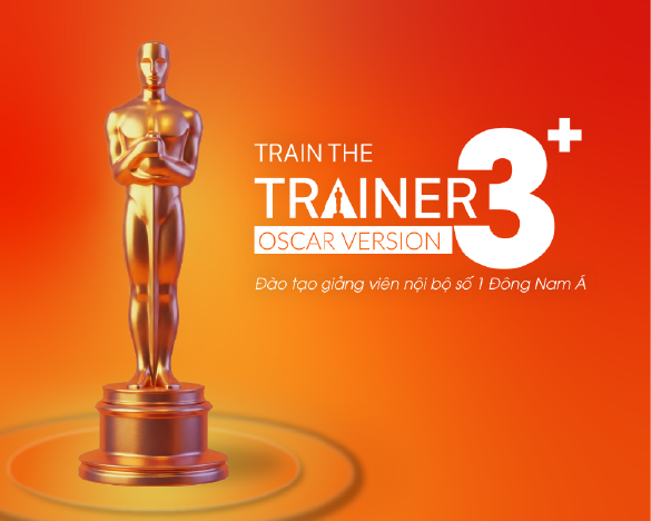 Train The Trainer 3+ | Đào tạo giảng viên nội bộ số 1 Đông Nam Á.