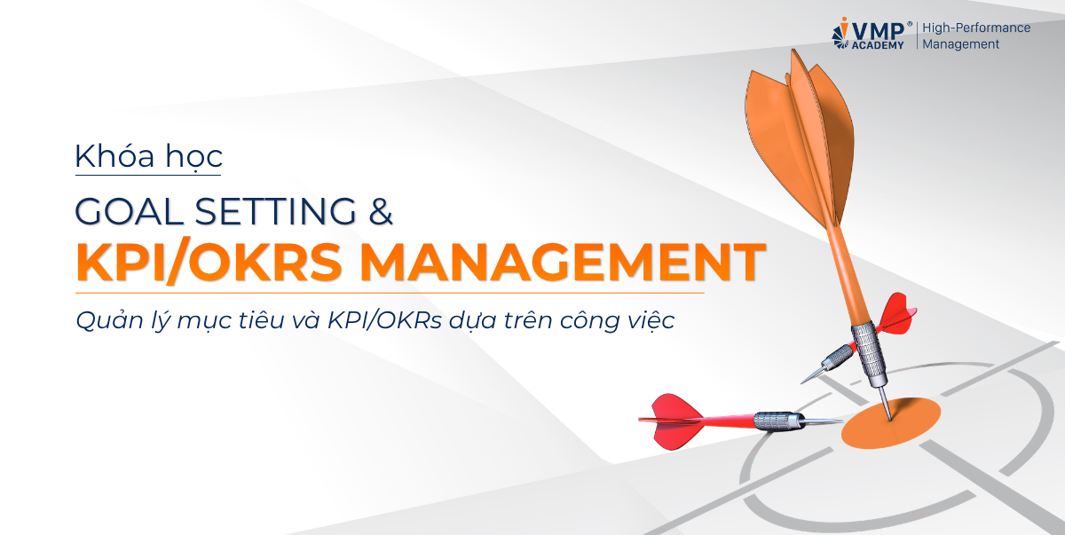 khóa Goal Setting and KPI/OKRs Management khóa Goal Setting and KPI/OKRs Management