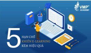 XÁC ĐỊNH 5 HẠN CHẾ KHIẾN CHƯƠNG TRÌNH E-LEARNING KÉM HIỆU QUẢ