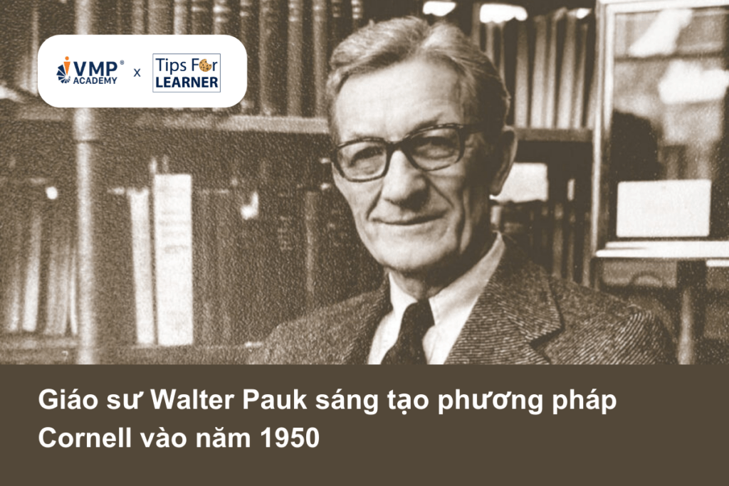 Giáo sư Walter Pauk là cha đẻ của phương pháp Cornell.