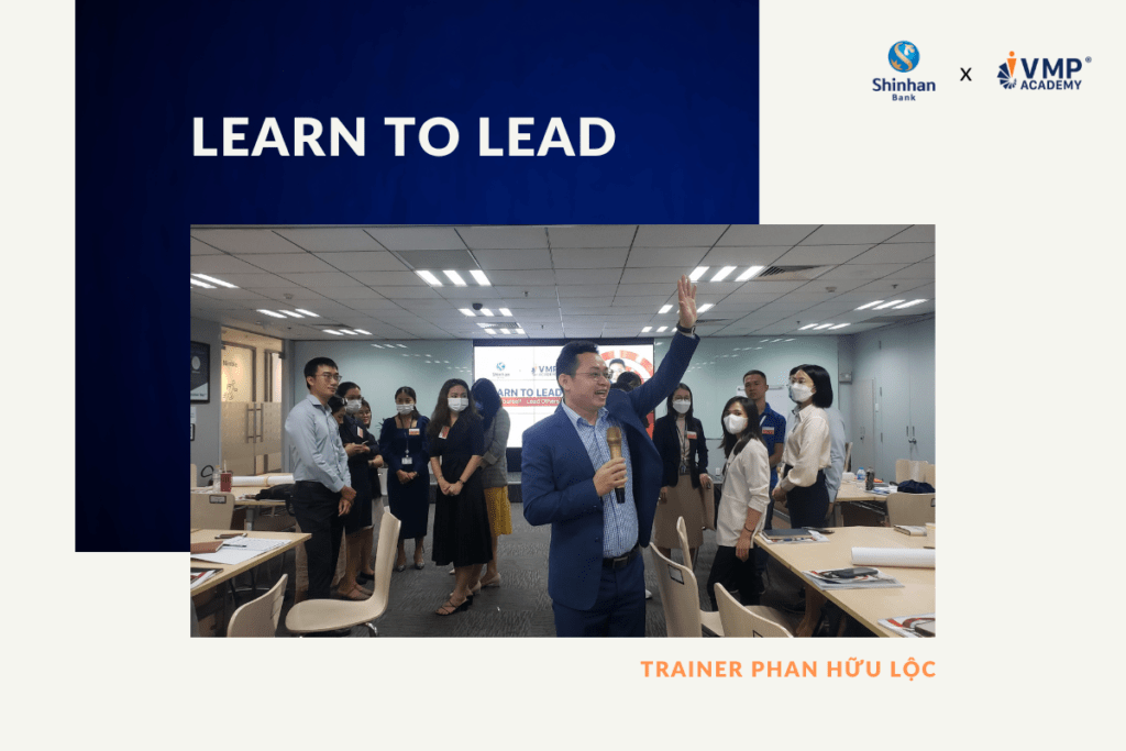 Learn to Lead - Khóa học biến mọi quản lý trở thành lãnh đạo thực thụ.