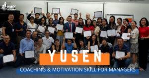 YUSEN TRONG KHÓA “COACHING AND MOTIVATION SKILLS FOR MANAGERS”